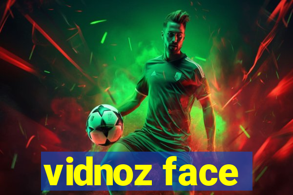 vidnoz face